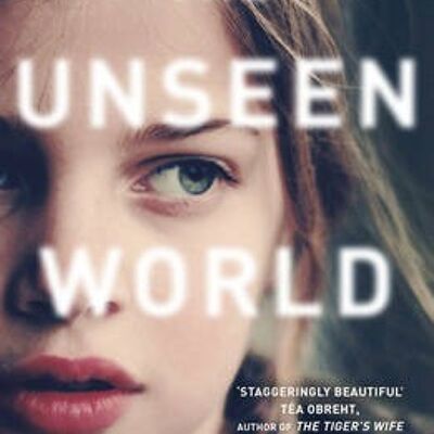 The Unseen World by Liz Moore