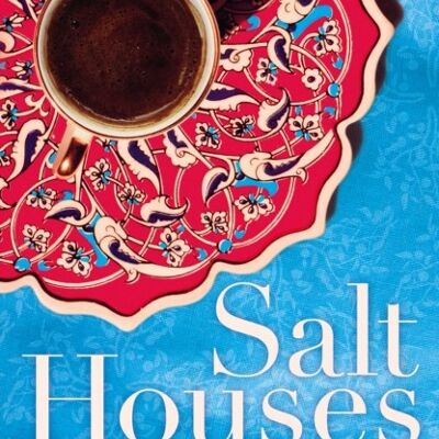 Salt Houses by Hala Alyan