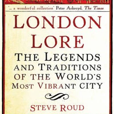 London Lore by Steve Roud
