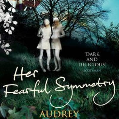 Her Fearful Symmetry by Audrey Niffenegger