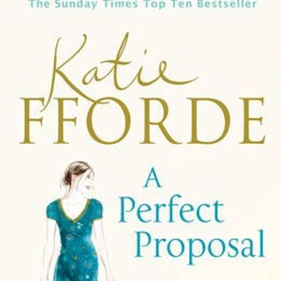 A Perfect Proposal by Katie Fforde