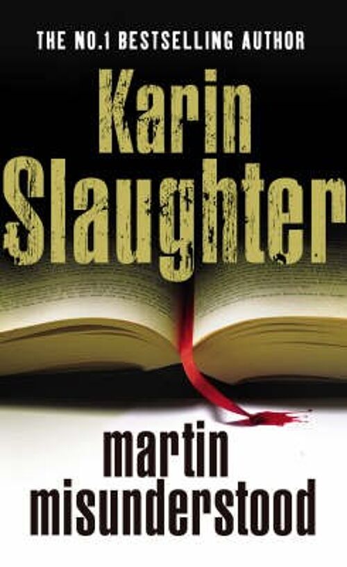 Martin Misunderstood by Karin Slaughter