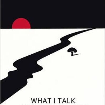 What I Talk About When I Talk About Running by Haruki Murakami