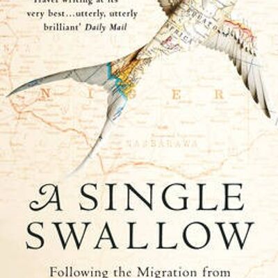 A Single Swallow by Horatio Clare