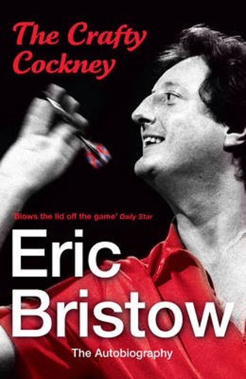 Eric Bristow The Autobiography by Eric Bristow