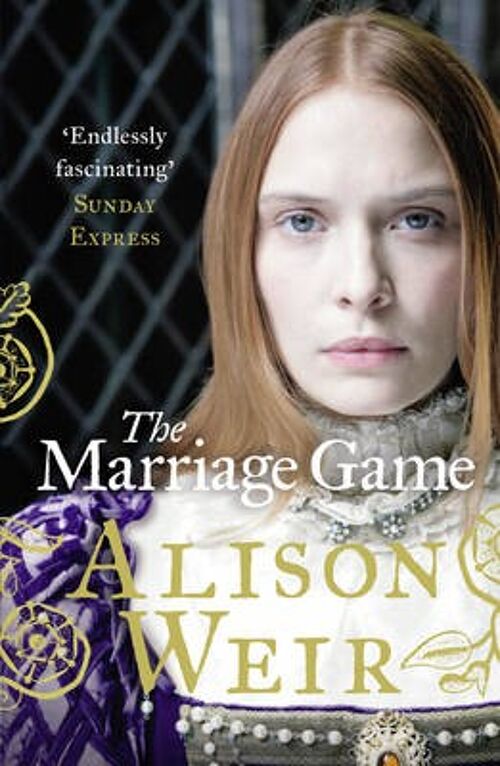 The Marriage Game by Alison Weir