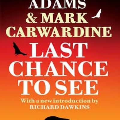 Last Chance To See by Douglas AdamsMark Carwardine