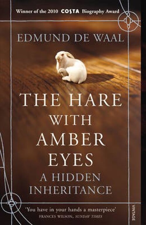 Hare With Amber EyesTheA Hidden Inheritance by Edmund de Waal