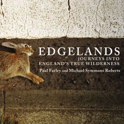 Edgelands by Michael Symmons RobertsPaul Farley