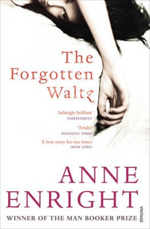 The Forgotten Waltz by Anne Enright