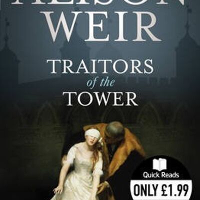 Traitors of the Tower by Alison Weir