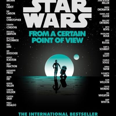 Star Wars From a Certain Point of View by Various Authors