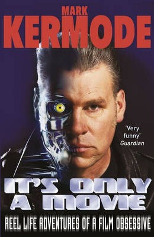 Its Only a Movie by Mark Kermode
