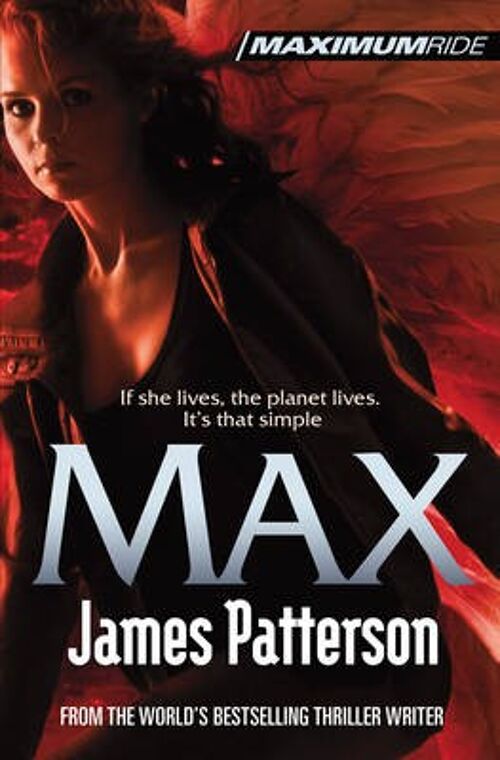 Max A Maximum Ride Novel by James Patterson
