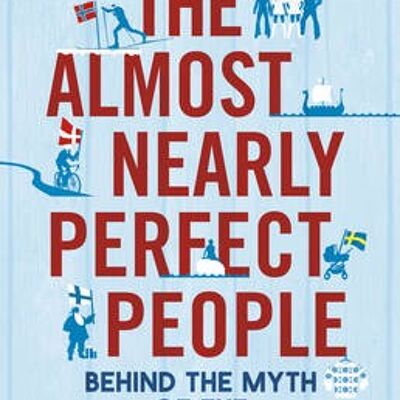The Almost Nearly Perfect People by Michael Booth