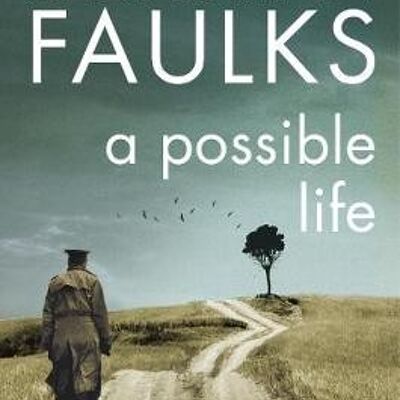 A Possible Life by Sebastian Faulks