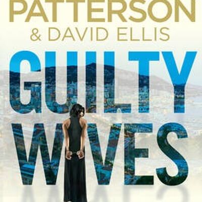 Guilty Wives by James Patterson