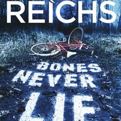 Bones Never Lie by Kathy Reichs