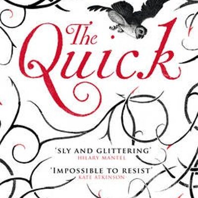The Quick by Lauren Owen