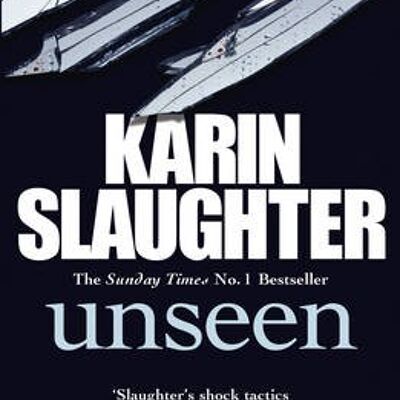 Unseen by Karin Slaughter