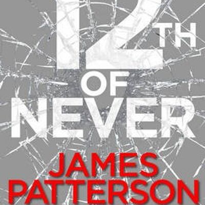 12th of Never by James Patterson