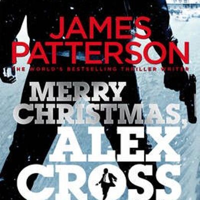 Merry Christmas Alex Cross by James Patterson