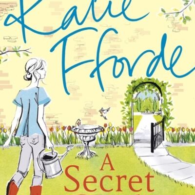 A Secret Garden by Katie Fforde