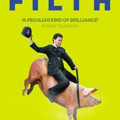 Filth by Irvine Welsh