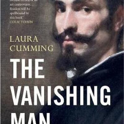 The Vanishing Man by Laura Cumming