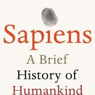 SapiensA Brief History of Humankind by Yuval Noah Harari
