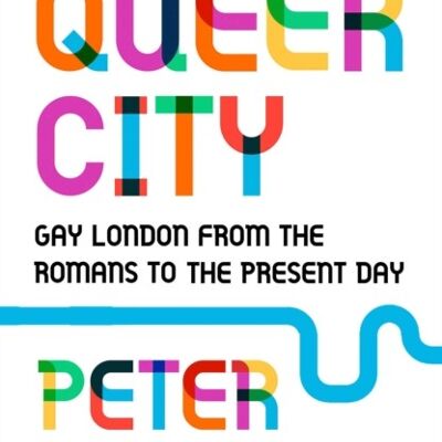 Queer City by Peter Ackroyd