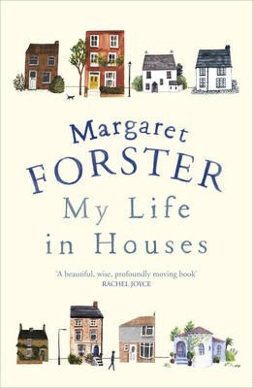 My Life in Houses by Margaret Forster