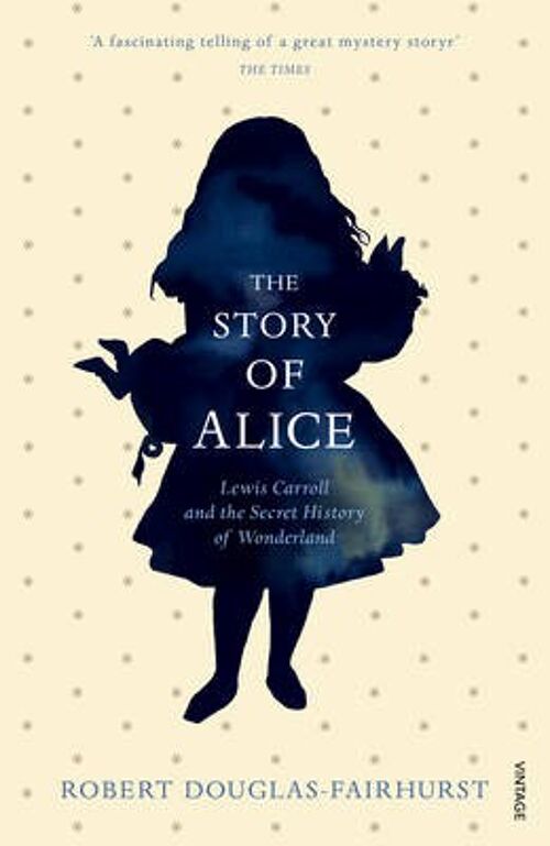 The Story of Alice by Robert DouglasFairhurst