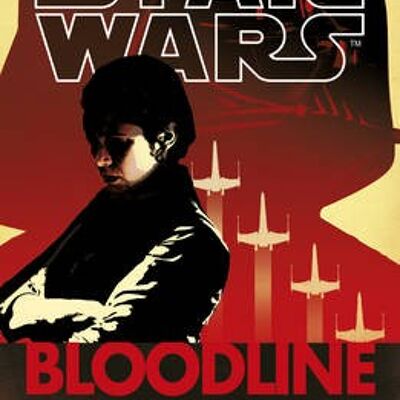 Star Wars Bloodline by Claudia Gray