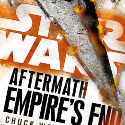 Star Wars Aftermath Empires End by Chuck Wendig