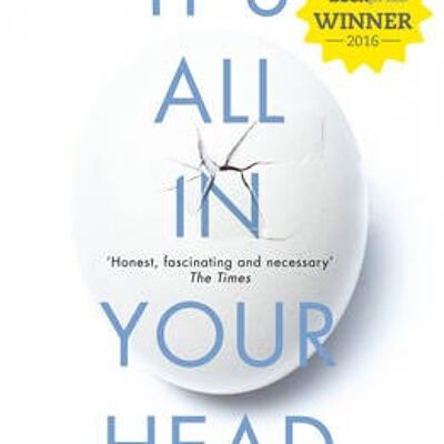 Its All in Your Head by Suzanne OSullivan