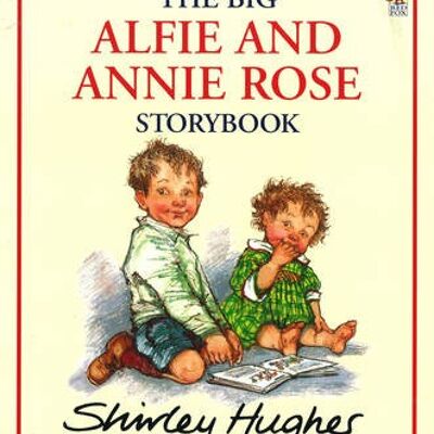 The Big Alfie And Annie Rose Storybook by Shirley Hughes