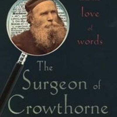 The Surgeon of Crowthorne by Simon Winchester