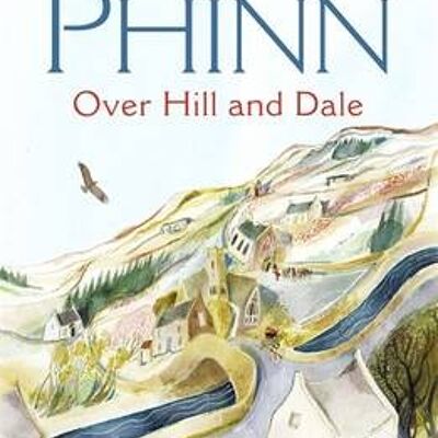 Over Hill and Dale by Gervase Phinn