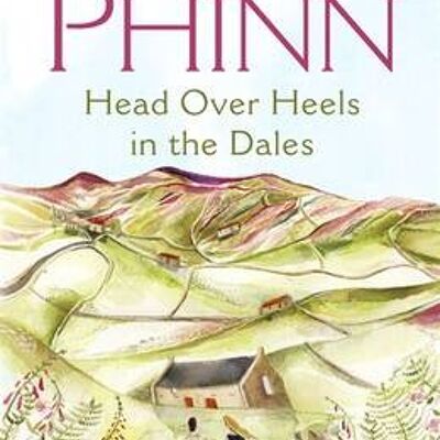 Head Over Heels in the Dales by Gervase Phinn