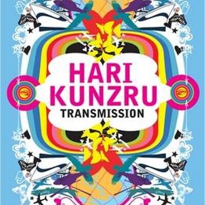 Transmission by Hari Kunzru