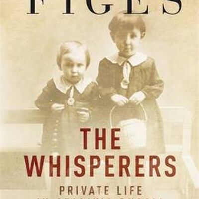 The Whisperers by Orlando Figes