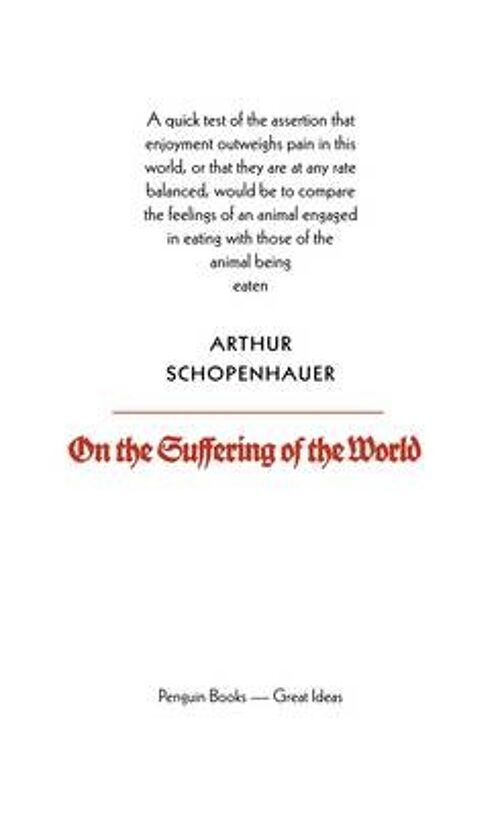 On the Suffering of the World by Arthur Schopenhauer