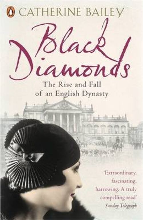 Black Diamonds by Catherine Bailey