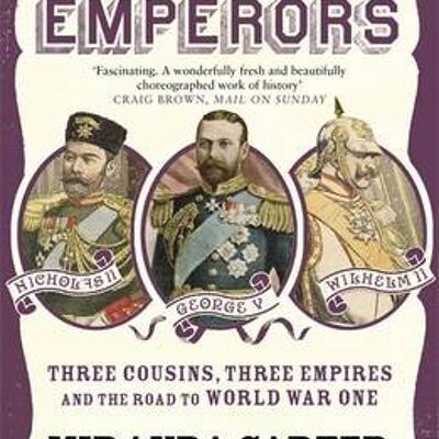 The Three Emperors by Miranda Carter