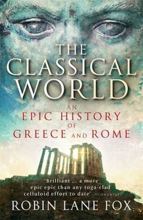 The Classical World by Robin Lane Fox