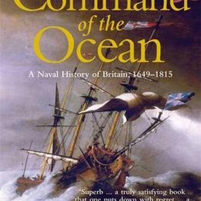 The Command of the Ocean by N A M Rodger