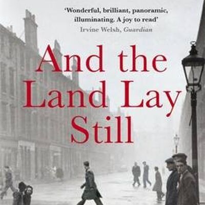 And the Land Lay Still by James Robertson