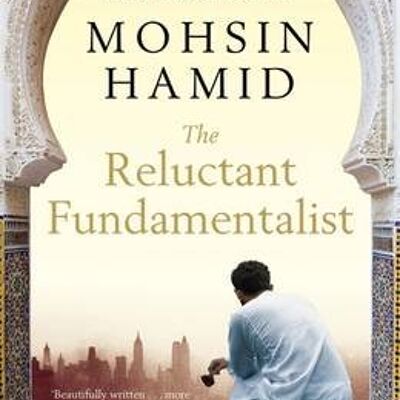 The Reluctant Fundamentalist by Mohsin Hamid