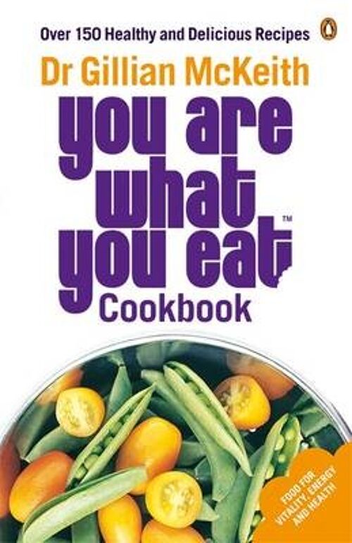 You Are What You Eat Cookbook by Gillian McKeith
